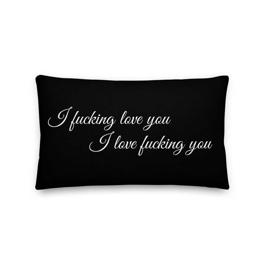 I Fucking Love You Premium Linen-Feel Pillow A Bold Statement for Any Boudoir